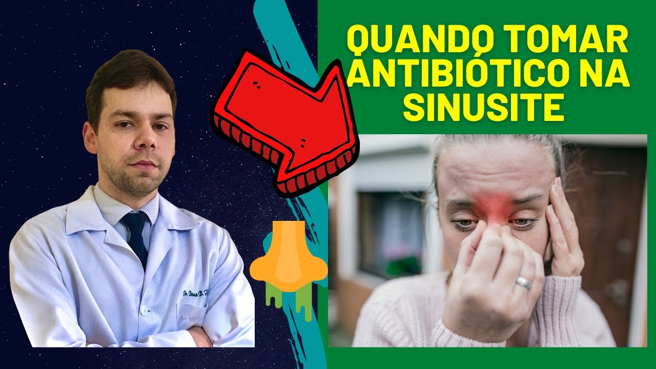 SINUSITE: QUAL O MELHOR MOMENTO PARA TOMAR ANTIBIÓTICO - YouTube
