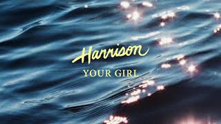 Harrison - Your Girl (feat. Ralph) (Official Audio)