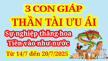 3 con giáp được thần tài ưu ái, sự nghiệp thăng hoa, tiền vào như nước trong tuần mới từ 14-7-2025