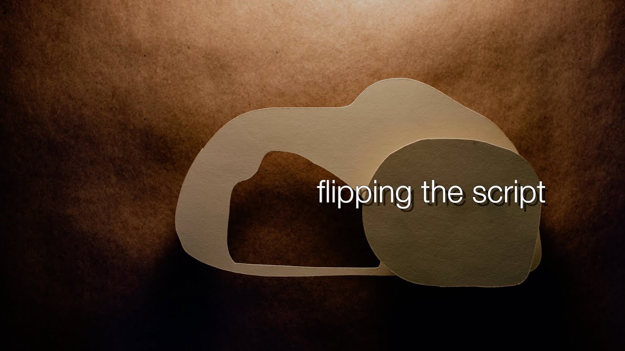 Flipping the Script - YouTube