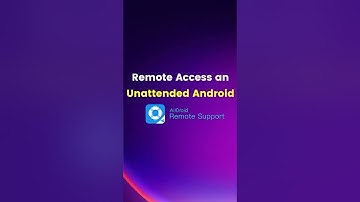 How to Remote Access an Unattended Android on AirDroid Remote Support