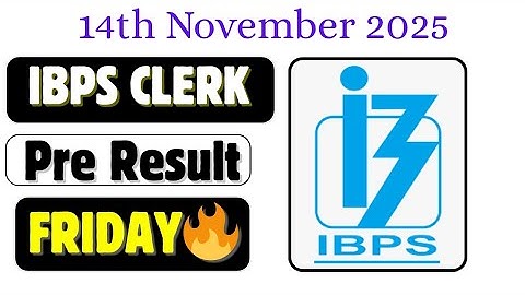 📢📢 IBPS CLERK PRE RESULT STATUS 🔥 FRIDAY Special ❓