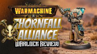 THORNFALL ALLIANCE: Warlock Review - Dr. Arkadius? | Warmachine MkIV