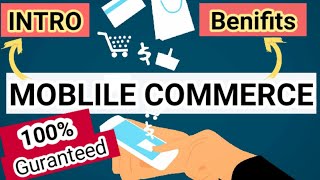 M-Commerce Introduction Benefit S Of M-Commerce Mobile Commerce E-Commerce Tutorial