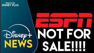 Disney No Longer Looking To Sell ESPN | Disney Plus News
