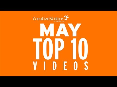 CreativeStation May 2018 Top 10 Video Arts