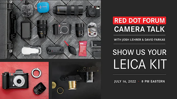 Red Dot Forum Camera Talk: Show Us Your Leica Kit - DayDayNews
