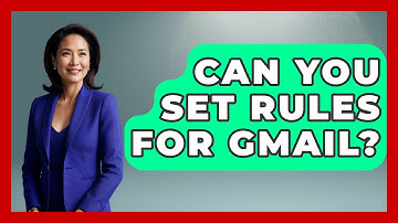 Can You Set Rules For Gmail? - TheEmailToolbox.com