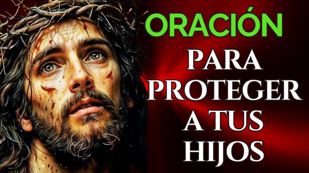 Oración Para Bendecir y Liberar a Tus Hijos de Todo Obstáculo - YouTube