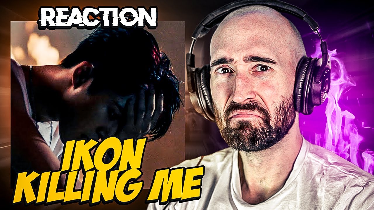 IKON - KILLING ME [FIRST TIME REACTION]