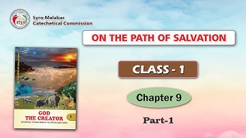 ON THE PATH OF SALVATION | CLASS 1 | CHAPTER 9 | PART 1 | Syro-Malabar