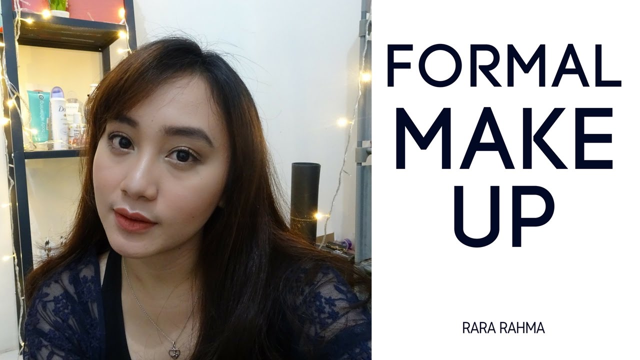 Formal Makeup I Tanpa Bulu Mata Palsu Rara Rahma YouTube