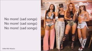 No More Sad Songs Little MIx ft. Machine Gun Kelly (Lyrics Video)