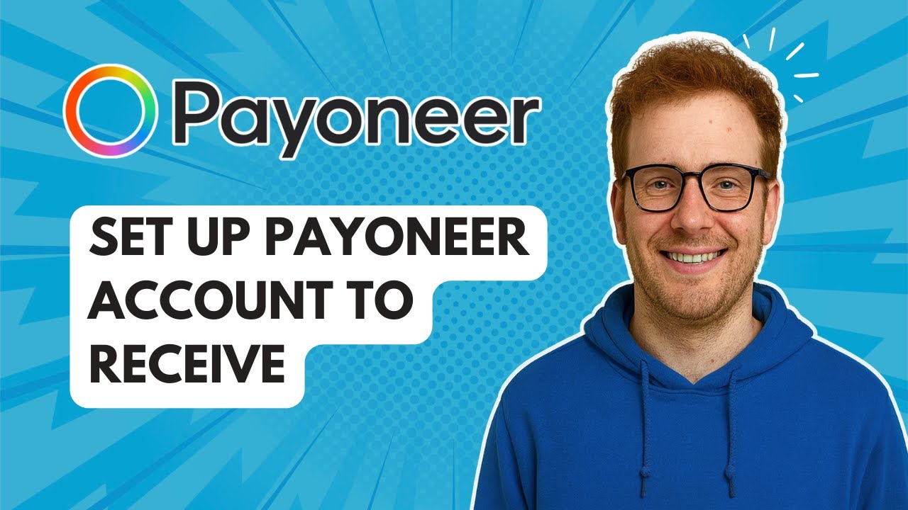 Настройте учетную запись Payoneer для получения [Руководство на 2026 год]