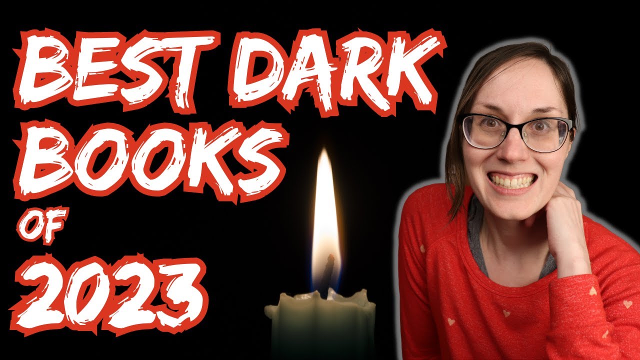 The Top 10 Dark Books Books Published in 2023 YouTube