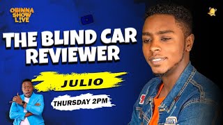 OBINNA SHOW LIVE: THE BLIND CAR REVIEWER - Julio the Great