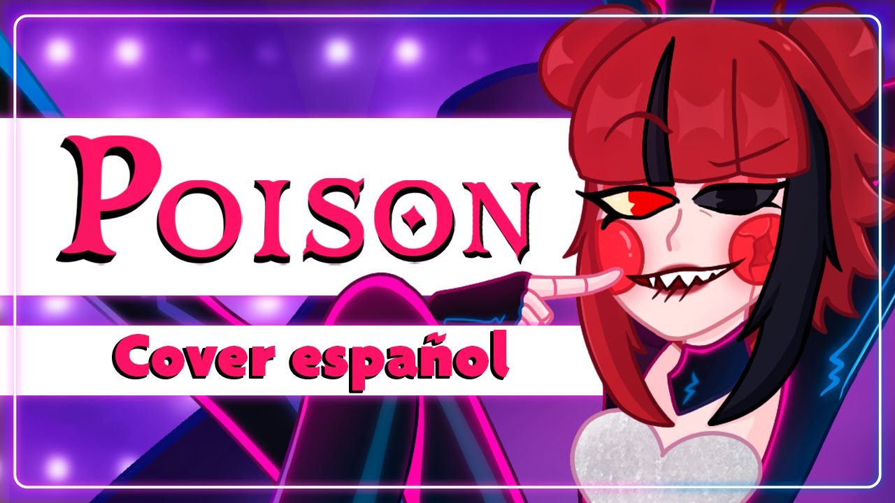 POISON · Hazbin Hotel · Full Female Cover español【Echo Kurami】