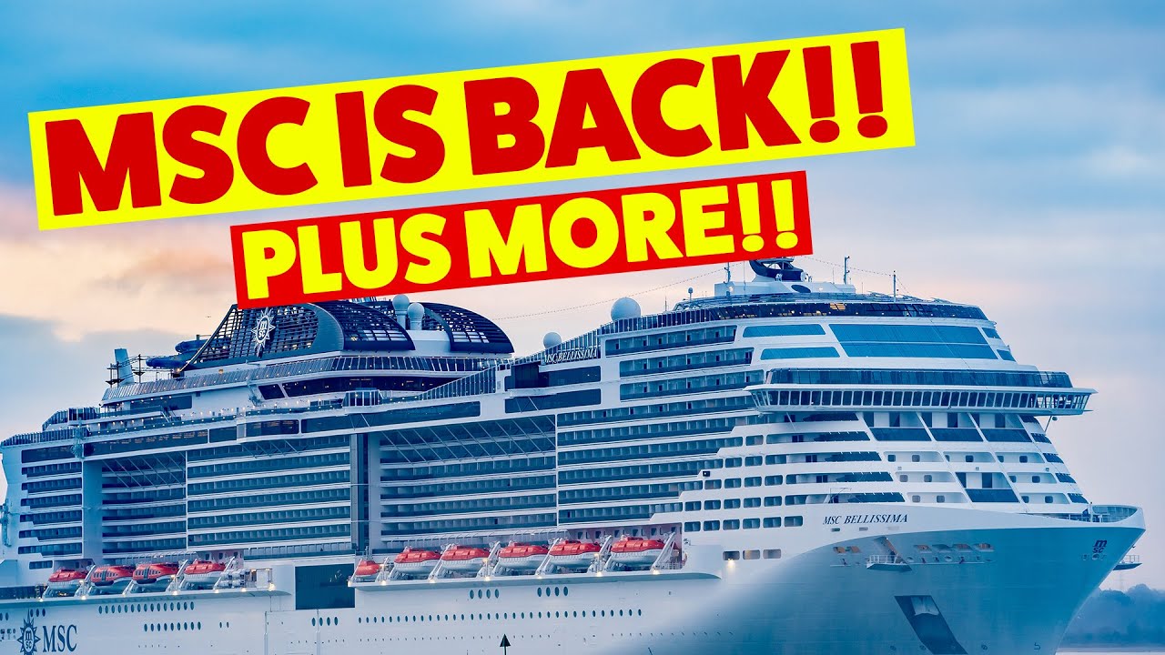 Cruise News Update Msc Resume Cruising This Week With Tests In Port Ncl S New Ship And More Youtube