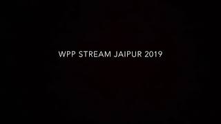 • WPP STREAM ASIA - JAIPUR 2019 •