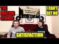 First Time Reacting To THE ROLLING STONES - (I CAN'T GET NO) SATISFACTION | SATISFIED!!! (Reaction)