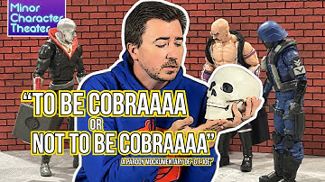 Theater van minder belangrijke personages | G.I. Joe (parodie-mockumentary over "To Be Cobra, or ...