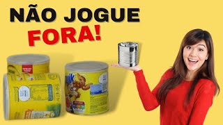 5 IDEIAS SIMPLES PARA REUTILIZAR LATAS VAZIAS