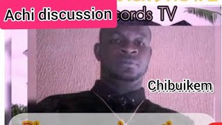 ACHI DISCUSSION - CHIBUIKEM (Anam latest music)