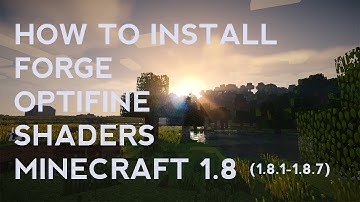 [EASY] How To Install Shaders, Forge, & Optifine for 1.8 (Compatible W/1.8.1 - 1.8.7)+Kuda Shaders