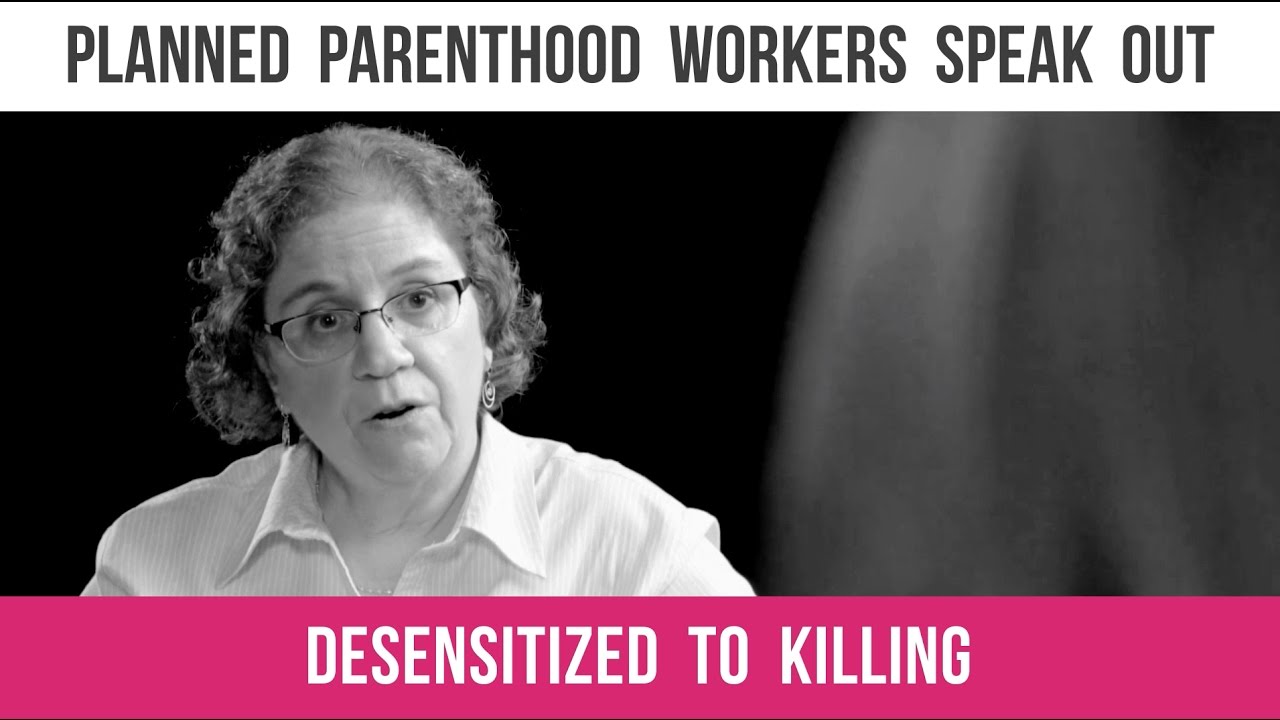 Planned Parenthood: Desensitized to the Killing