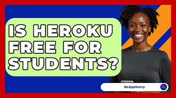 Is Heroku Free For Students? - Be App Savvy