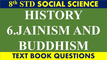 8th std Social Science 6. JAINISM AND BUDDHISM
