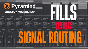 Using Signal Routing for Easy Alternates and FIlls - Pyramind Ableton Workflow Workshop