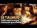 Le talmud cette uvre aussi colossale que divine  kitsour