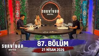 Survivor Ekstra 87 Blm  21 Nisan 2026 survivorekstra