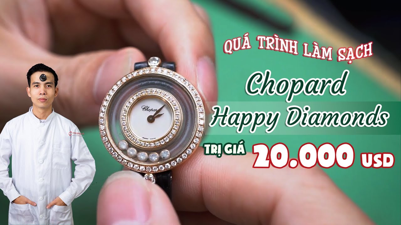 Chiêm Ngưỡng Quá Trình Làm Sạch Chiếc Chopard Happy Diamonds $20.000 | VIỆN ĐỒNG HỒ