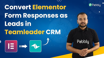 How to Convert Elementor Form Responses as Leads in Teamleader CRM