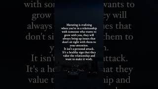 Maturing is realizing...