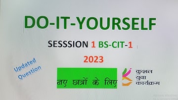 DO-IT-YOURSELF SESSION 1. 🖥️BS-CIT Session 1
