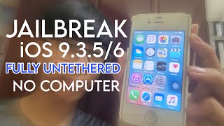 How to jailbreak iOS 9.3.5/6 Fully￼ UNTETHERED ￼and not use computer EverythingApple 