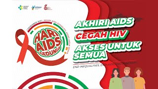 AKHIRI AIDS CEGAH HIV AKSES UNTUK SEMUA Bag. 2