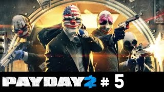 Payday 2 - Gameplay #5 - Shadow Raid: Silent But Deadly