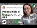 Lezione 13: Le Preposizioni Semplici di Luogo - Sabato italiano 🇮🇹  (in Italian with subtitles)