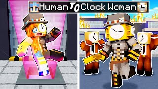 From HUMAN to CLOCK WOMAN in Minecraft!