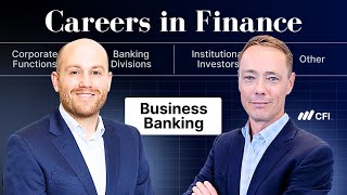 Careers in Finance: Business Banking | CFI Course