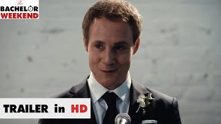 THE BACHELOR WEEKEND - offizieller Trailer 02 (HD) - im Kino - Komödie (2014)