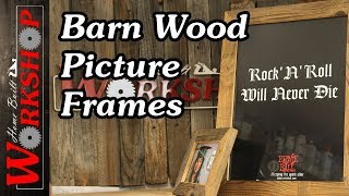 How to make Barn Wood Picture Frames