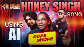 How I Create HONEY SINGH | DOPE SHOPE 90s Style Song Using AI | Ai Music Generate Free screenshot 2