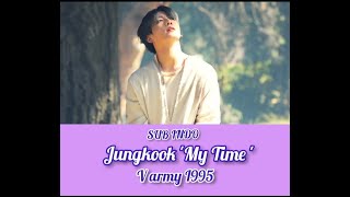 ( SUB INDO ) JUNGKOOK BTS ' MY TIME '