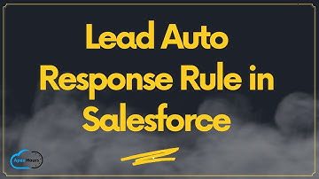 Lead Auto Response Rule in Salesforce