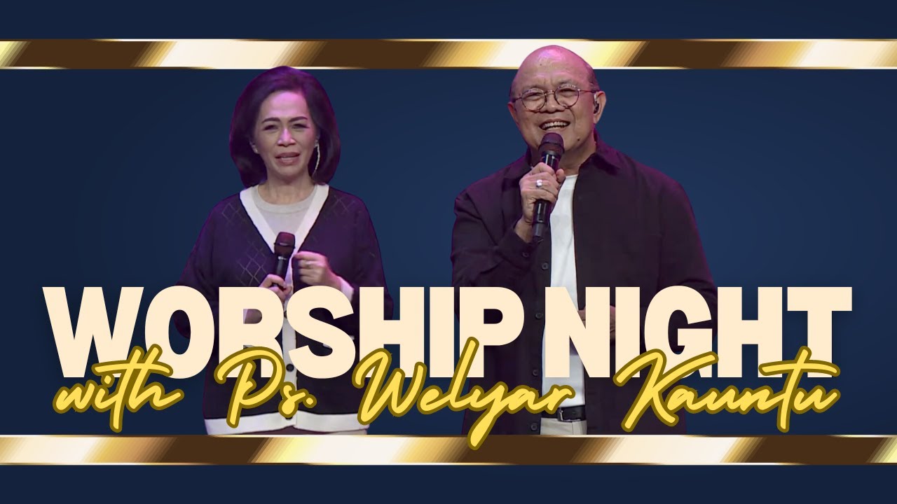 Worship Night with Ps. Welyar Kauntu